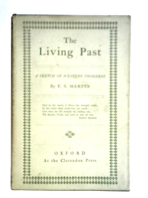 The Living Past von F. S. Marvin