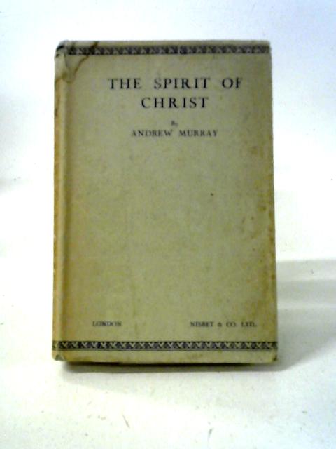 The Spirit of Christ By Andrew Murray