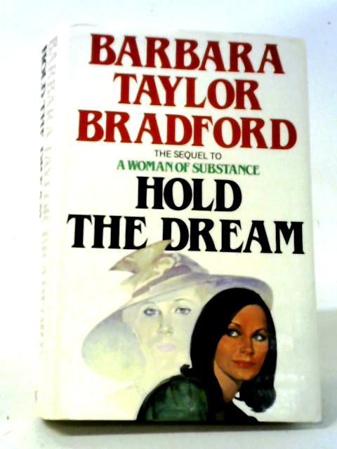Hold The Dream By Barbara Taylor Bradford
