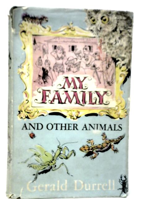 My Family & Other Animals By Gerald Durrell