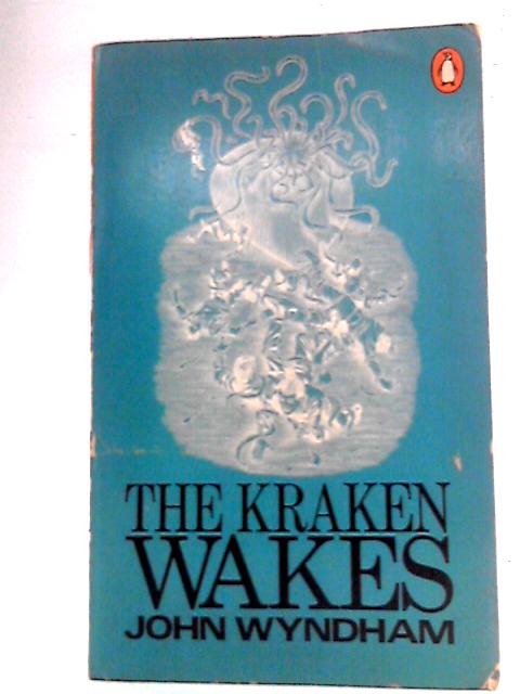 The Kraken Wakes By John Wyndham