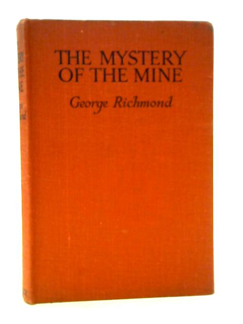 The Mystery of the Mine von George Richmond
