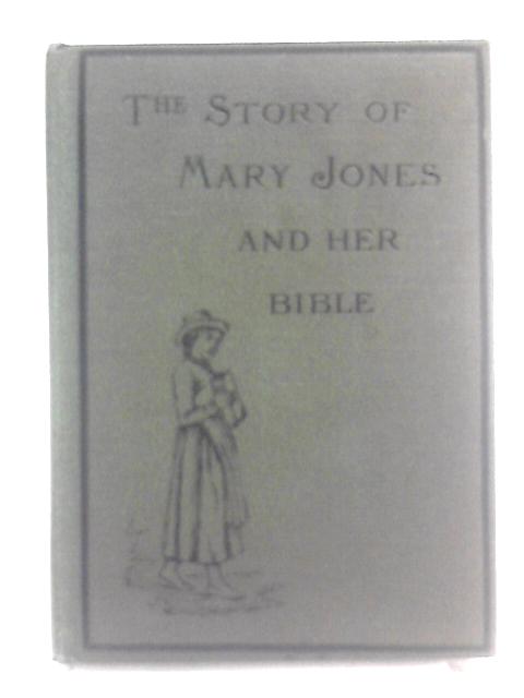 The Story Of Mary Jones And Her Bible von M. E. R.
