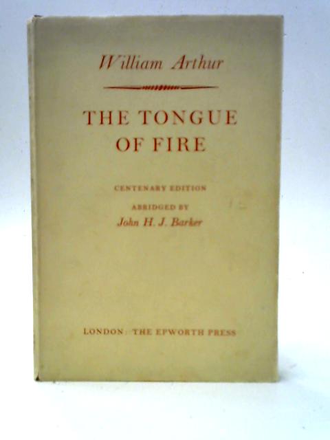 The Tongue of Fire or the True Power of Christianity By William Arthur