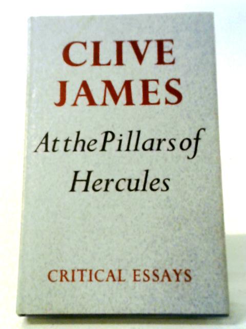 At the Pillars of Hercules von Clive James