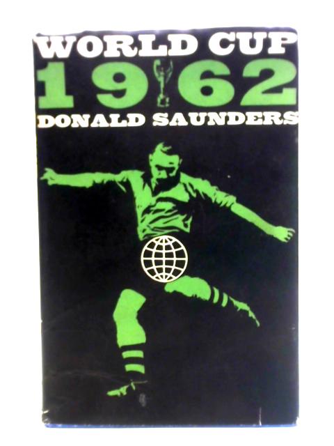 World Cup-1962 By Donald Saunders