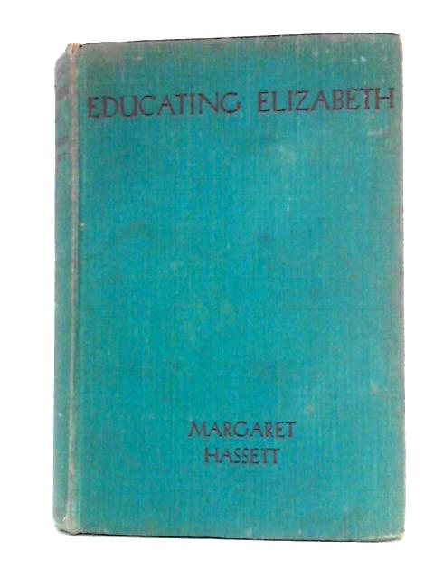 Educating Elizabeth By Margaret Hassett