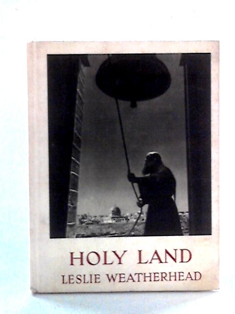 Holy Land von Leslie D. Weatherhead