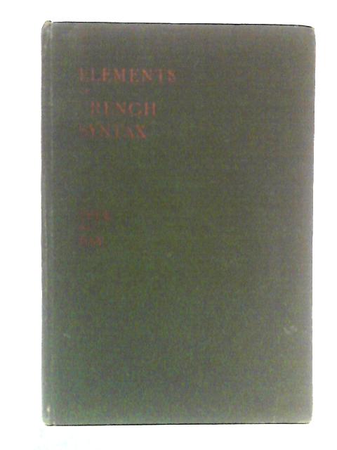 Elements of French Syntax von E. Th. True et al