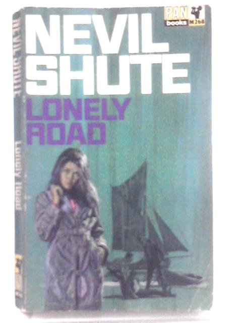 Lonely Road (M268 By Nevil Shute