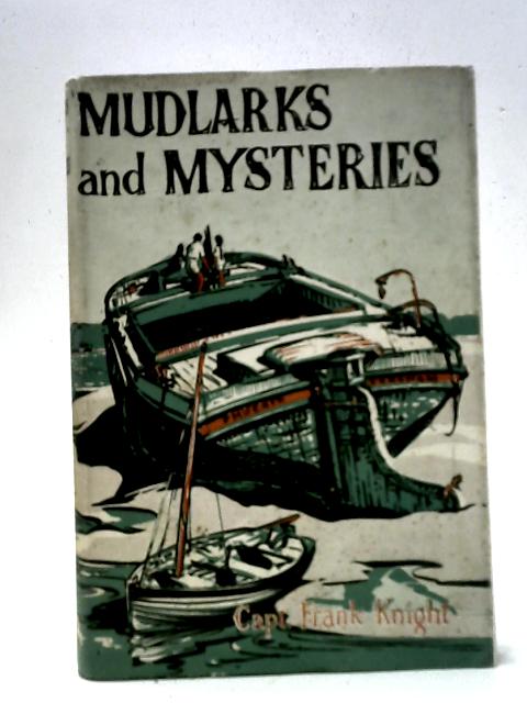 Mudlarks and Mysteries von Frank Knight