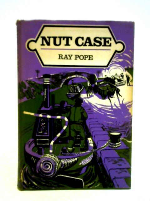 Nut Case By Ray Pope