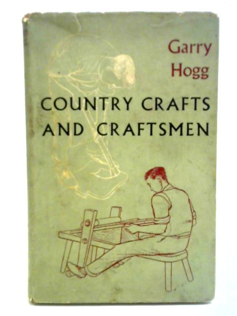 Country Crafts and Craftsmen von Garry Hogg