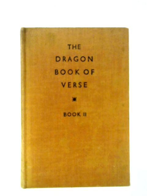 The Dragon Book of Verse: Book II By W. A. C. & N. H. Wilkinson