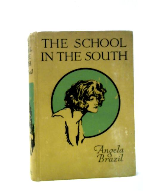 The School in the South von Angela Brazil