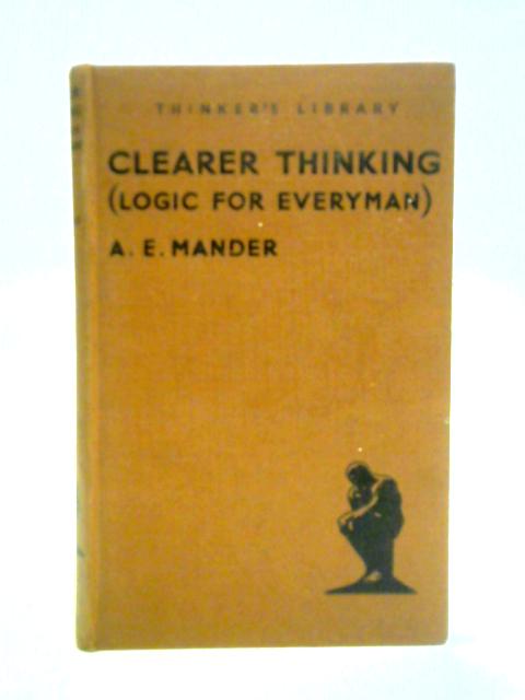 Clearer Thinking By A. E. Mander