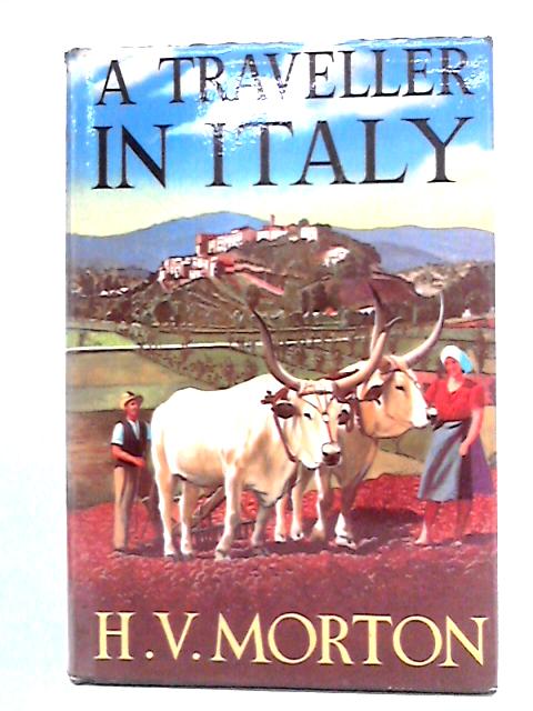 A Traveller in Italy By H.V. Morton