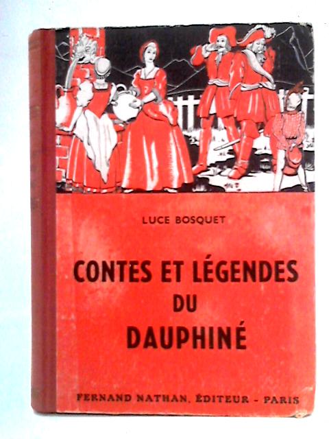 Contes et Legendes du Dauphine von Luce Bosquet