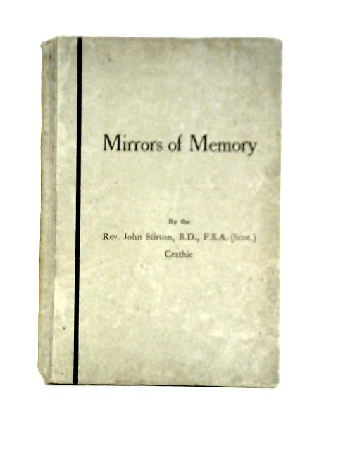 Mirrors Of Memory By Rev. John Stirton