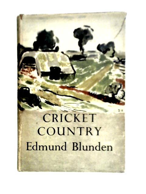 Cricket County By Edmund Blunden