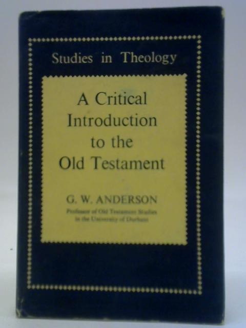 A Critical Introduction To The Old Testament By G. W. Anderson