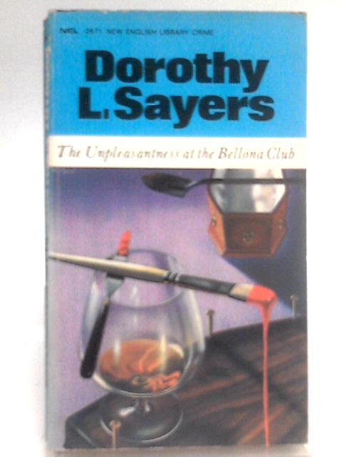 The Unpleasantness at the Bellona Club By Dorothy L. Sayers