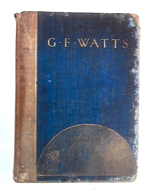 G.F. Watts: Reminiscences By Mrs. Russell Barrington