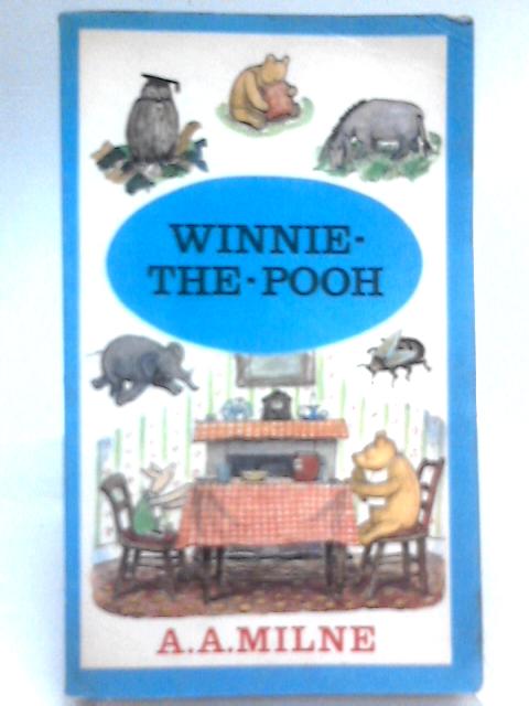 Winnie The Pooh By A. A. Milne
