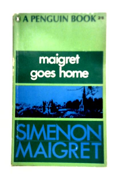 Maigret Goes Home par Georges Simenon