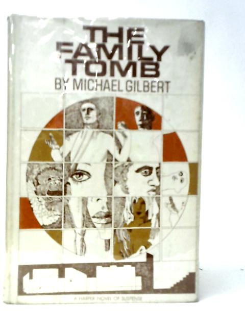 The Family Tomb By Michael Gilbert