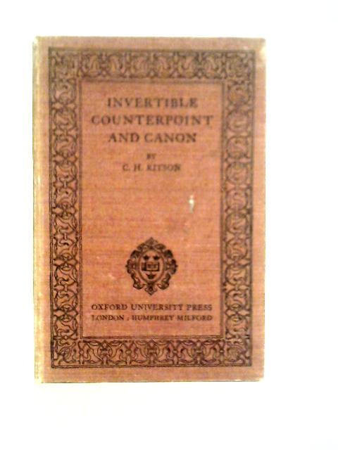 Invertible Counterpoint And Canon By C. H. Kitson