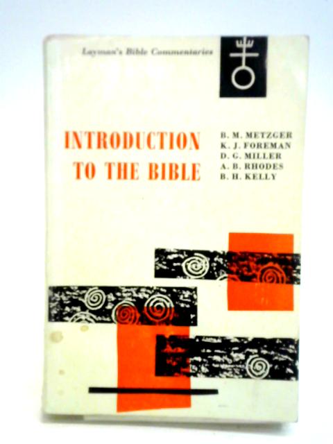 Introduction to the Bible By B. M. Metzger Et Al