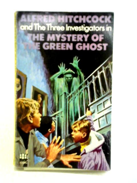 Alfred Hitchcock - Mystery of the Green Ghost By Robert Arthur