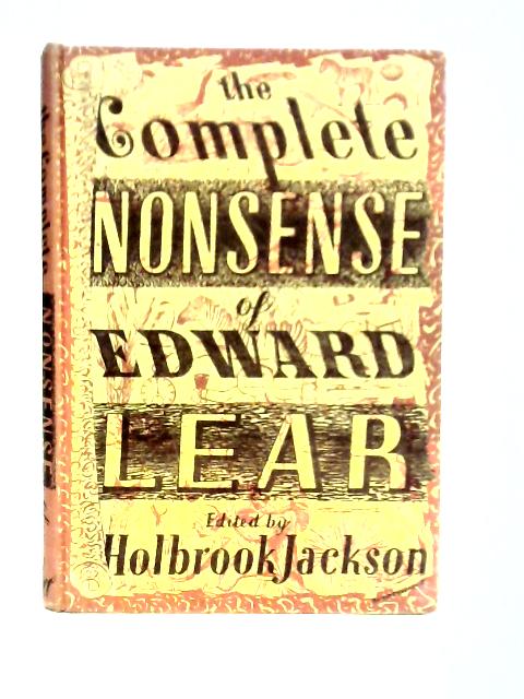 The Complete Nonsense Of Edward Lear. By Edward Lear, Holbrook Jackson (ed)