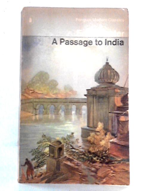 A Passage to India By E.M. Forster