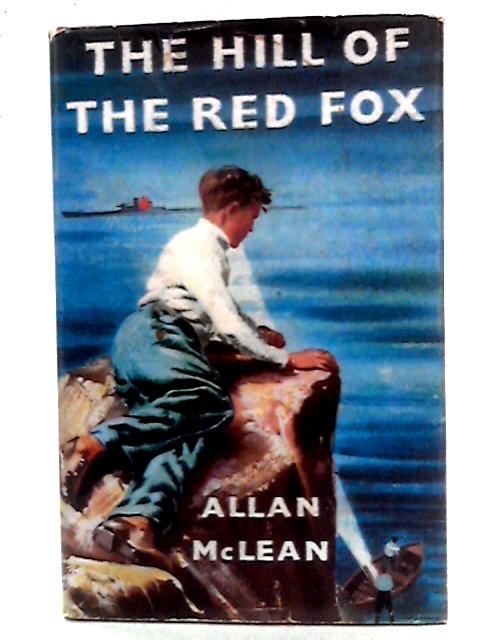 The Hill of the Red Fox By Allan Campbell McLean