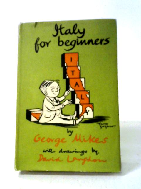 Italy For Beginners von George Mikes