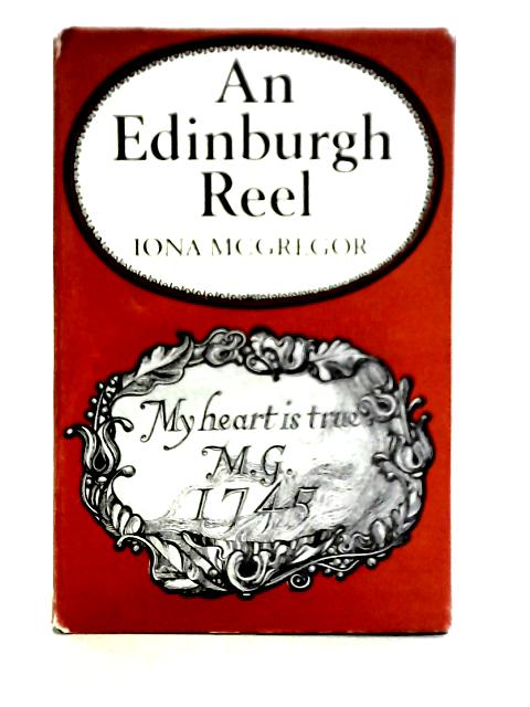 An Edinburgh Reel By Iona McGregor