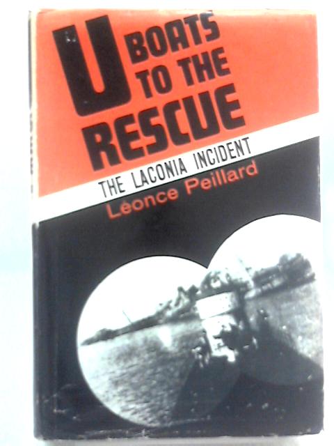 U-Boats to the Rescue: The Laconia Incident By Leonce Peillard