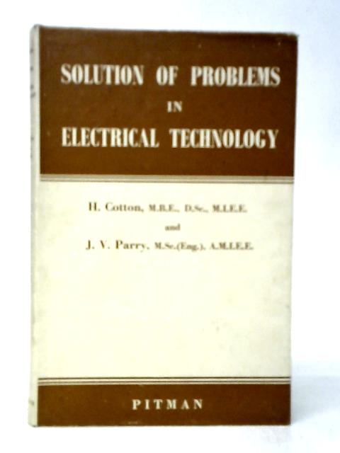 Solution of Problems in Electrical Technology von H.Cotton