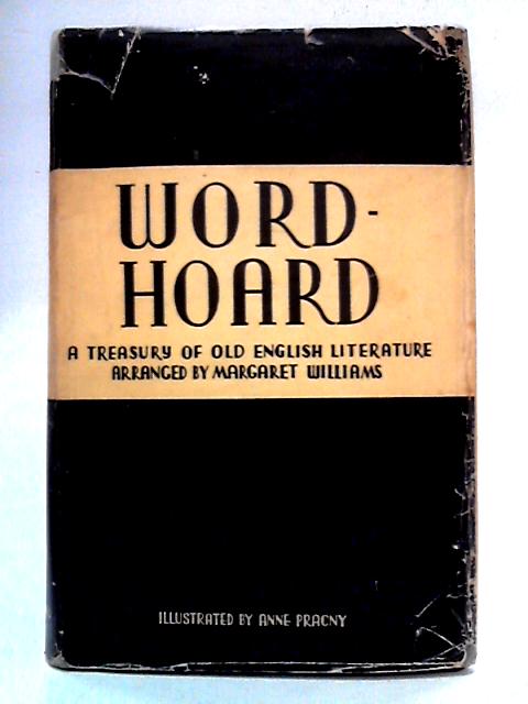 Word-Hoard: Old English Literature von Margaret Williams