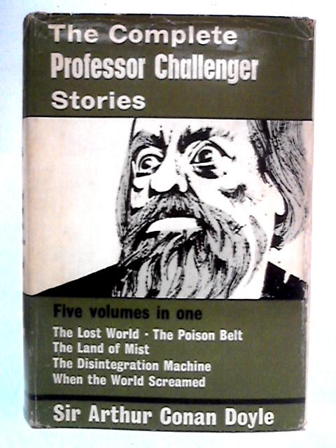 The Professor Challenger Stories von Sir Arthur Conan Doyle