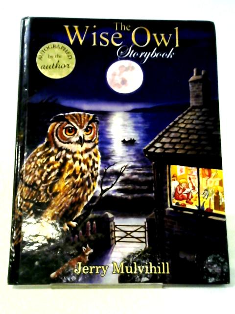 The Wise Owl Storybook By Jerry Mulvihill