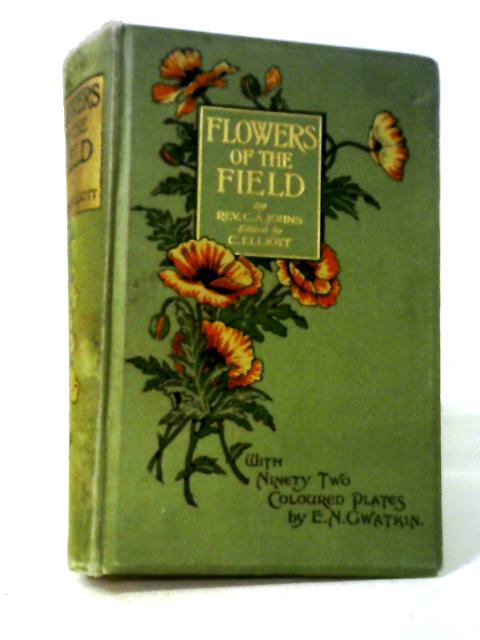 Flowers of the Field By Rev. C. A. Johns