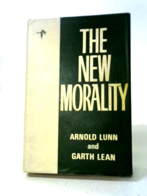 The New Morality von Arnold Lunn and Garth Lean