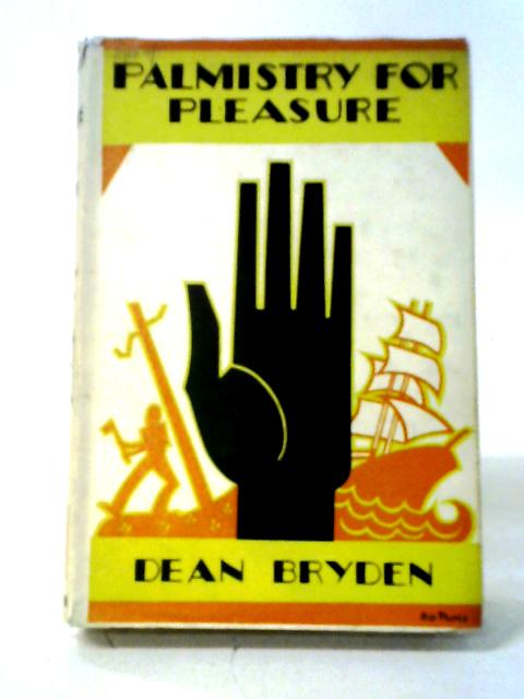 Palmistry for Pleasure von Dean Bryden