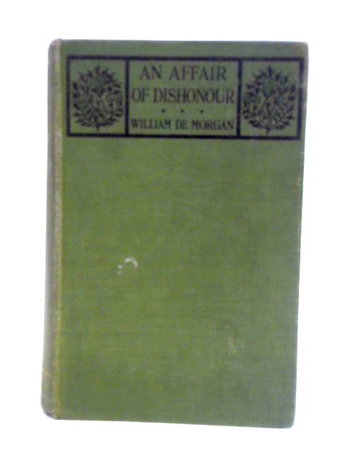 An Affair of Dishonour By William De Morgan