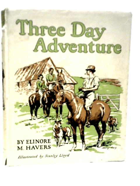 Three Day Adventure von Elinore M.Havers