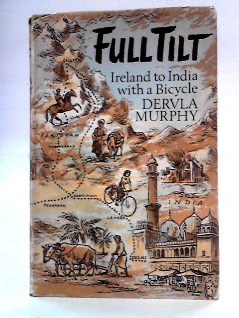 Full Tilt von Dervla Murphy