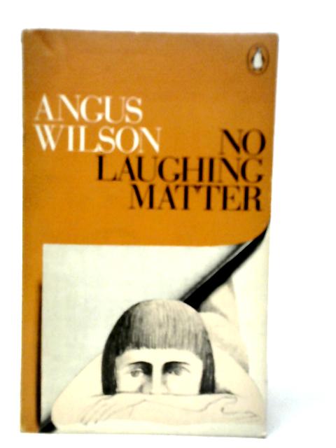 No Laughing Matter von Angus Wilson